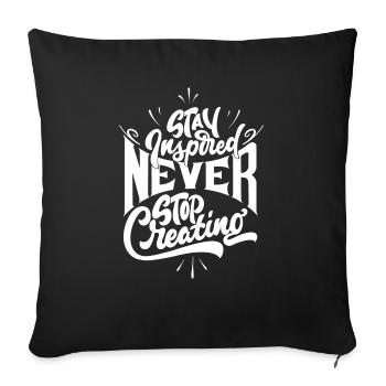 Stay inspired - Sofakissenbezug 45 x 45 cm - Schwarz - Vorne