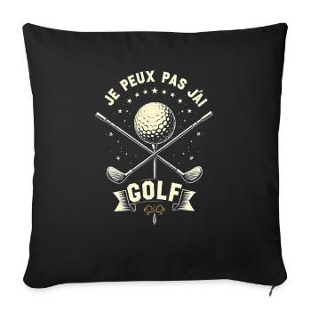 Je Peux Pas J'Ai Golf Clubs De Golf Cadeau De Golf - Housse de coussin décorative 45 x 45 cm - noir - Devant