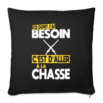 Ce dont j'ai besoin c'est d'aller à la Chasse - Housse de coussin décorative 45 x 45 cm - noir - Devant