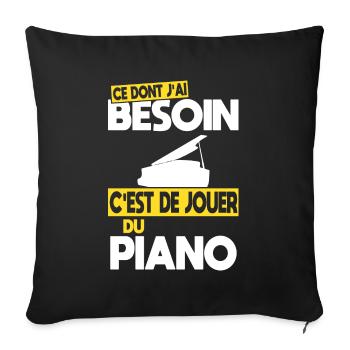 Ce dont j'ai besoin c'est de jouer du Piano - Housse de coussin décorative 45 x 45 cm - noir - Devant