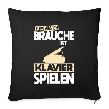 All I need is to play the piano - Sofa pillowcase 17,3'' x 17,3'' (45 x 45 cm) - black - Front