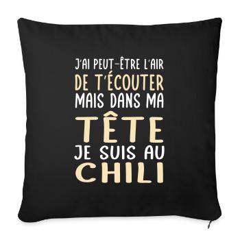 Dans ma tête je suis au Chili - Cadeau humour - Housse de coussin décorative 45 x 45 cm - noir - Devant