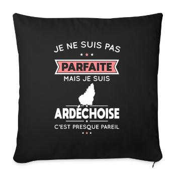 Je ne suis pas parfaite mais je suis Ardéchoise - Housse de coussin décorative 45 x 45 cm - noir - Devant