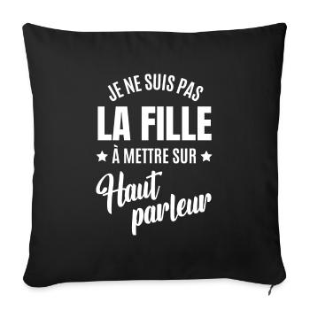 je ne suis pas la fille à mettre sur haut-parleur - Housse de coussin décorative 45 x 45 cm - noir - Devant