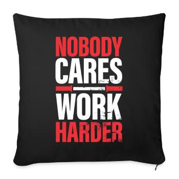 work hard nobody cares... workout gym fitness - Sofa pillowcase 17,3'' x 17,3'' (45 x 45 cm) - black - Front