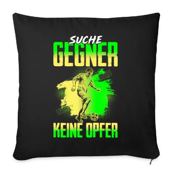 Fussballspieler Suche Gegner Keine Opfer - Sofakissenbezug 45 x 45 cm - Schwarz - Vorne