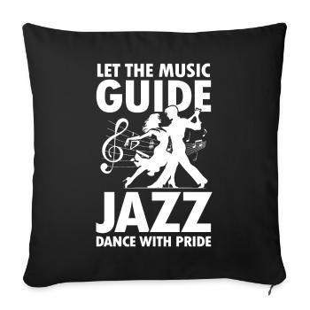 Let The Music Guide Jazz Dance With Pride - Sofakissenbezug 45 x 45 cm - Schwarz - Vorne