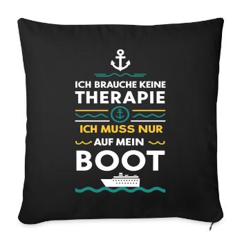 Ich Muss Nur Auf Mein Boot für einen - Sofakissenbezug 45 x 45 cm - Schwarz - Vorne