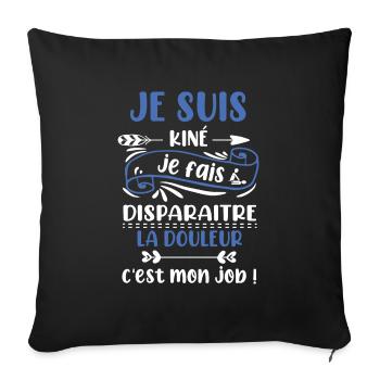 Je suis kiné je fais disparaitre la douleur tshirt - Housse de coussin décorative 45 x 45 cm - noir - Devant