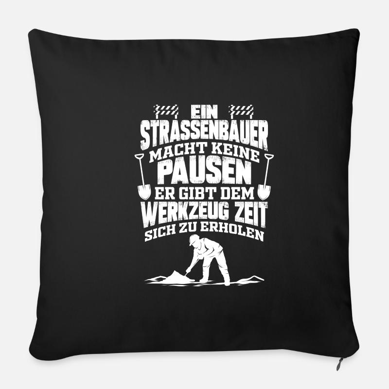 Straßenbauer Straßenbau Bauarbeiter - Sofakissenbezug 45 x 45 cm - Schwarz