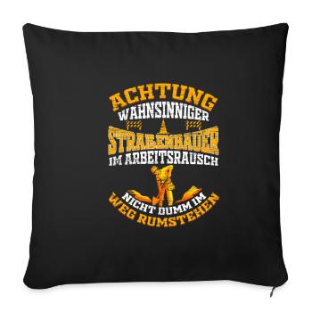 Straßenbauer Straßenbau Bauarbeiter - Sofakissenbezug 45 x 45 cm - Schwarz - Vorne
