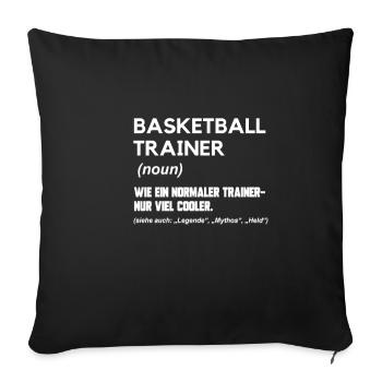 Basketball Trainer Basketballer Coach Definition - Sofakissenbezug 45 x 45 cm - Schwarz - Vorne