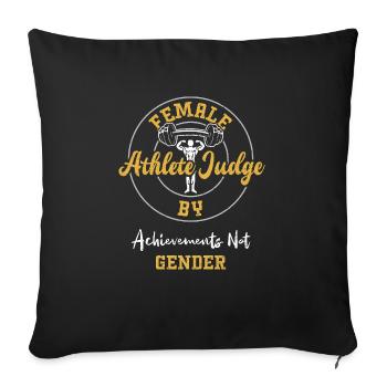 Female Athlete Judge By Achievem... - Sofa pillowcase 17,3'' x 17,3'' (45 x 45 cm) - black - Front