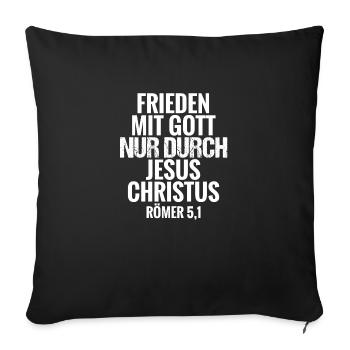 Frieden mit Gott Bibelvers - Sofakissenbezug 45 x 45 cm - Schwarz - Vorne