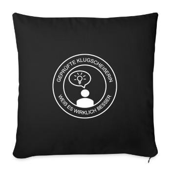 Geprüfte Klugscheißerin Damen (weißer Druck) - Sofakissenbezug 45 x 45 cm - Schwarz - Vorne
