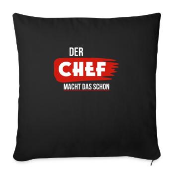 Der Chef macht das schon - Sofakissenbezug 45 x 45 cm - Schwarz - Vorne