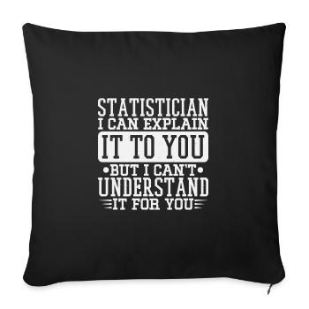 Funny Statistician Statistics Mathematics Algebra - Sofa pillowcase 17,3'' x 17,3'' (45 x 45 cm) - black - Front