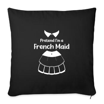 Pretend I'm a French Maid Lazy Halloween Costume - Sofa pillowcase 17,3'' x 17,3'' (45 x 45 cm) - black - Front