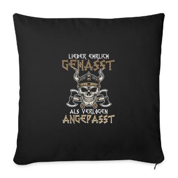 Lieber Ehrlich Gehasst Als Verlogen Angepasst - Sofakissenbezug 45 x 45 cm - Schwarz - Vorne