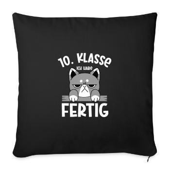 10. Klasse Geschafft Absolvent Schulende Abschluss - Sofakissenbezug 45 x 45 cm - Schwarz - Vorne