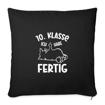 10. Klasse Geschafft Absolvent Schulende Abschluss - Sofakissenbezug 45 x 45 cm - Schwarz - Vorne