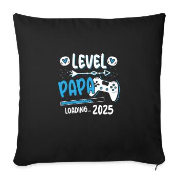 Level Complete Papa 2025 Loading Gamer Papa - Sofakissenbezug 45 x 45 cm - Schwarz - Vorne