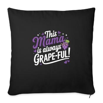 This Mama is Grape-ful - T-shirt Funny Mama - Housse de coussin décorative 45 x 45 cm - noir - Devant