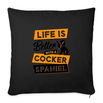 Life is Better with a Cocker - Vector Design - Sofa pillowcase 17,3'' x 17,3'' (45 x 45 cm) - black - Front