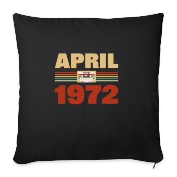 51. Geburtstag April Jahrgang 1972 Geschenkidee - Sofakissenbezug 45 x 45 cm - Schwarz - Vorne