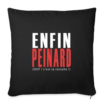 Retraite enfin Peinard Cadeau retraite retraité - Housse de coussin décorative 45 x 45 cm - noir - Devant
