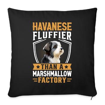 Havanese Fluffier than a Marshmallow Factory - Sofakissenbezug 45 x 45 cm - Schwarz - Vorne