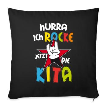 Hurra ich rocke jetzt die Kita Kindergarten Anfang - Sofakissenbezug 45 x 45 cm - Schwarz - Vorne