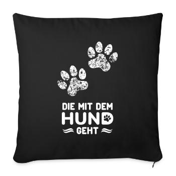 Die mit dem Hund geht - Sofakissenbezug 45 x 45 cm - Schwarz - Vorne