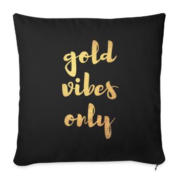 Gold Vibes Only Yoga Decoration cool Quotes - Sofa pillowcase 17,3'' x 17,3'' (45 x 45 cm) - black - Front