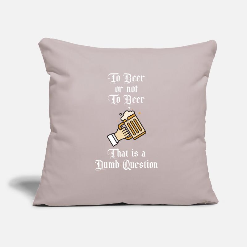Zu Bier oder nicht zu Bier Das ist eine dumme Frage Spaß Sofakissenbezug 45 x 45 cm