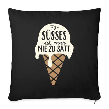 eis für süßes ist man nie zu satt, eistüte - Sofakissenbezug 45 x 45 cm - Schwarz - Vorne