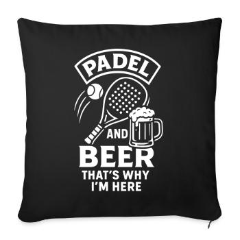 Padel und Bier, deshalb bin ich hier - Sofakissenbezug 45 x 45 cm - Schwarz - Vorne