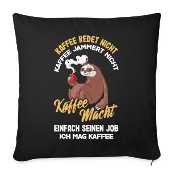 Coffee doesn't talk – I like coffee - Sofa pillowcase 17,3'' x 17,3'' (45 x 45 cm) - black - Front