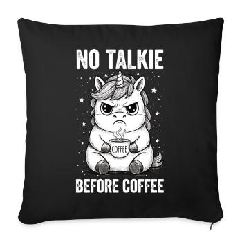Kein Gespräch Vor Kaffee Liebhaber Einhorn - Sofakissenbezug 45 x 45 cm - Schwarz - Vorne