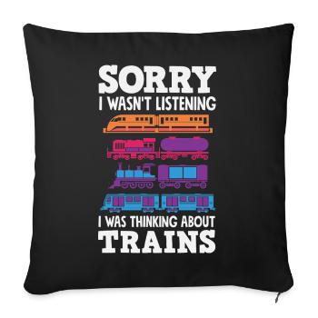 Didn't listen Thought of trains funny humor - Sofa pillowcase 17,3'' x 17,3'' (45 x 45 cm) - black - Front
