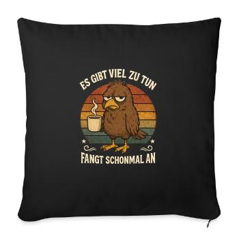 Il y a beaucoup à faire drôles de dictons d’oiseaux - Housse de coussin décorative 45 x 45 cm - noir - Devant