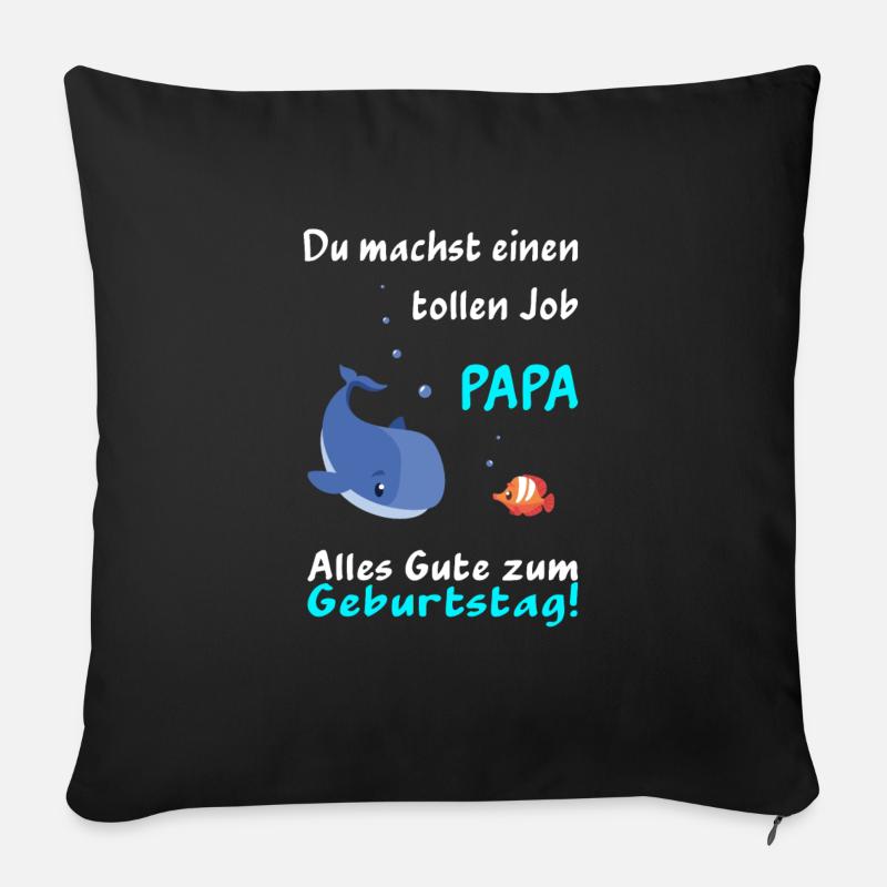 Papa Geburtstag du machst einen tollen Job Fische - Sofakissenbezug 45 x 45 cm - Schwarz