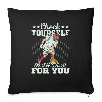 Check Yourself Or I'll Do It For You Player Lacros - Sofa pillowcase 17,3'' x 17,3'' (45 x 45 cm) - black - Front