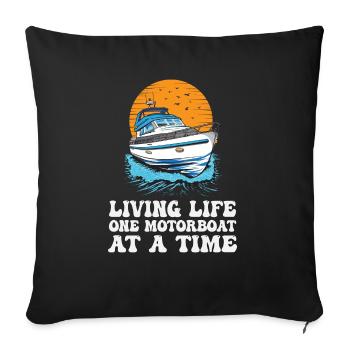 Boating Pontoon Captain Living Life One Motorboat - Sofa pillowcase 17,3'' x 17,3'' (45 x 45 cm) - black - Front