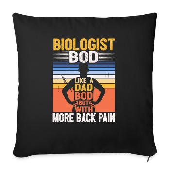 Biologist Bod Like A Dad Bod Funny Microbiologist - Sofa pillowcase 17,3'' x 17,3'' (45 x 45 cm) - black - Front