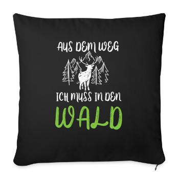 I have to get out of the way in the woods - Sofa pillowcase 17,3'' x 17,3'' (45 x 45 cm) - black - Front