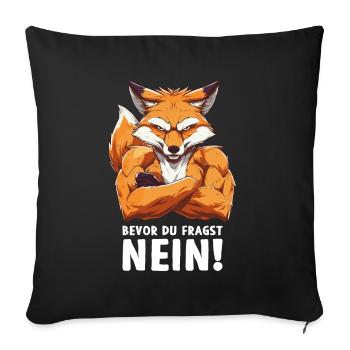 Fox Forest Animal Wild Nature Before you ask No - Sofa pillowcase 17,3'' x 17,3'' (45 x 45 cm) - black - Front