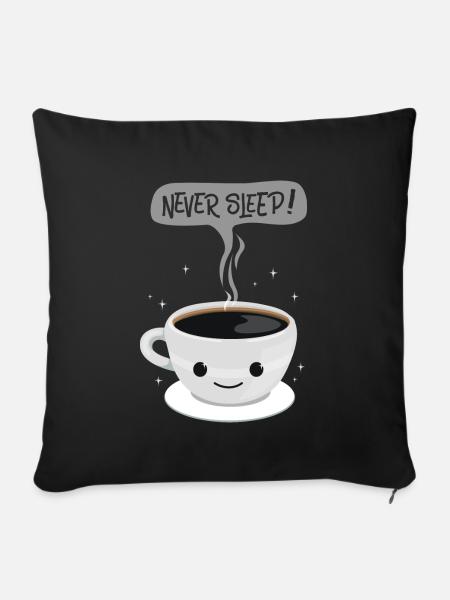 Never Sleep - kaffee - Sofakissenbezug 45 x 45 cm - Schwarz