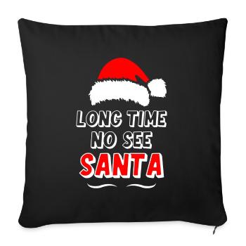 Long Time No See Santa - Sofa pillowcase 17,3'' x 17,3'' (45 x 45 cm) - black - Front