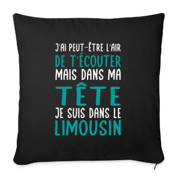 Dans ma tête je suis dans le Limousin - Housse de coussin décorative 45 x 45 cm - noir - Devant